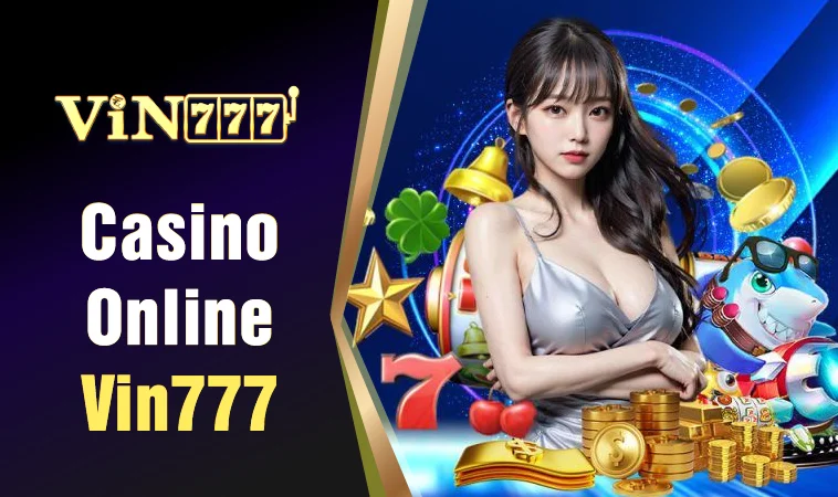 VIN777 - Nhà Cái VIN 777 - Trang Chủ Cá Cược Casino Trực Tuyến Số 1 - Vin777 Dav1de 36 VIN777 - Nhà Cái VIN 777 - Trang Chủ Cá Cược Casino Trực Tuyến Số 1